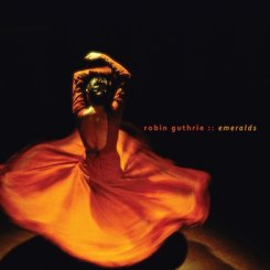 Robin Guthrie - Emeralds (2011)