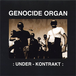 Genocide Organ - : Under Kontrakt : (Vinyl) (2011)
