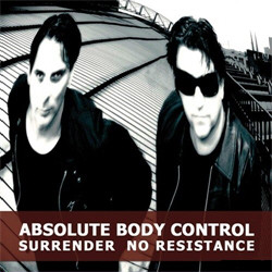 Absolute Body Control - Surrender No Resistance (EP) (2011)
