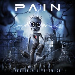 Pain - You Only Live Twice (2CD Limited Edition) (2011)