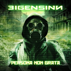 Eigensinn - Persona Non Grata (2017)