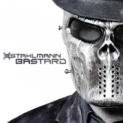 Stahlmann - Bastard (2017)