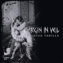Virgin in Veil - Twisted Thrills (2017)