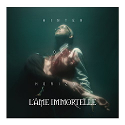 L'Ame Immortelle - Hinter dem Horizont (Deluxe Version) (2018)