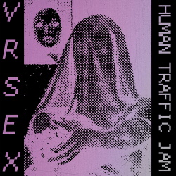 VR SEX - Human Traffic Jam (2019)