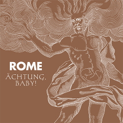 Rome - Achtung, Baby! (Limited Edition Vinyl) (2020)