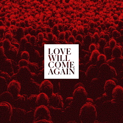 Talk to Her - Love Will Come Again (2020)