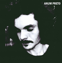 Anum Preto - Anum Preto (Limited Edition) (2022)