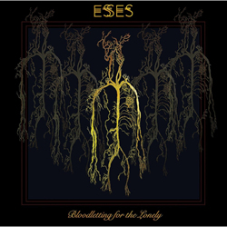 Esses - Bloodletting for the Lonely (2021)