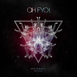 OH FYO! - Movement (Deluxe) (2021)