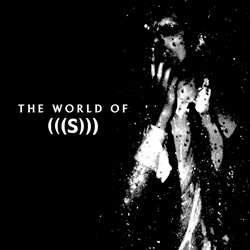 (((S))) - The World of (((S))) (2021)