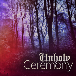 Unholy Ceremony - Without Death There Is No Purpose (2021)