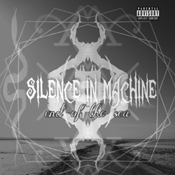 Silence In Machine - End Of The Sea (2022)