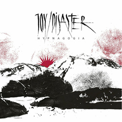 Joy/Disaster - Hypnagogia (2023)