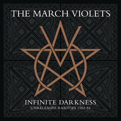The March Violets - Infinite Darkness (rarities 1982-84) (2023)