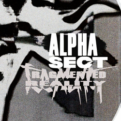 Alpha Sect - Fragmented Reality (EP) (2024)
