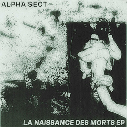 Alpha Sect - La Naissance Des Morts (EP) (2024)