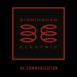 Birmingham Electric - Re:Communication (2024)
