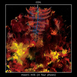 Coil - Moon's Milk (In Four Phases) (2024)