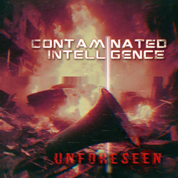 Contaminated Intelligence - UNFORESEEN (Single) (2024)