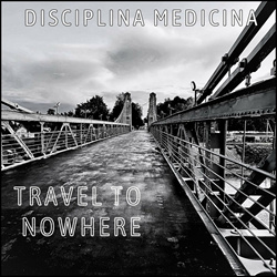 Disciplina Medicina - Travel to Nowhere (EP) (2024)