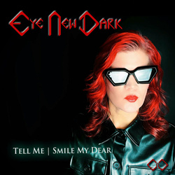 Eye New Dark - Tell Me / Smile My Dear (EP) (2024)