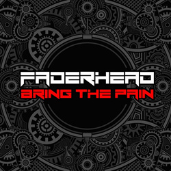 Faderhead - Bring The Pain (Single) (2024)