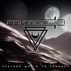 Faktion[22] - Another World to Corrupt (2024)
