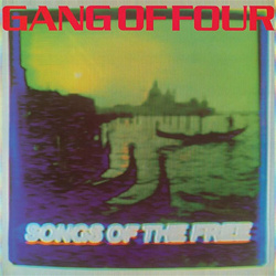 Gang of Four - Songs Of The Free (2024 Remaster) (2024)