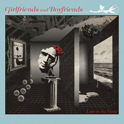 Girlfriends and Boyfriends - Lost in the Noise (2024)