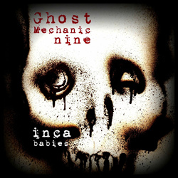 Inca Babies - Ghost Mechanic Nine (2024)