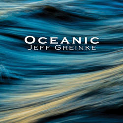 Jeff Greinke - Oceanic (2024)