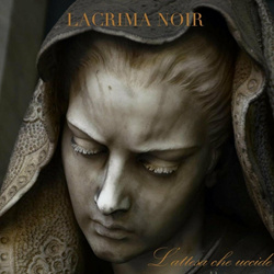 Lacrima Noir - L'attesa Che Uccide (2024)