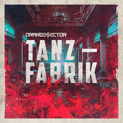 Orange Sector - Tanzfabrik (EP) (2024)