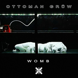 Ottoman Grüw - Womb (2024)