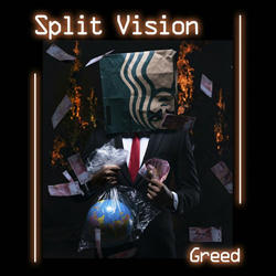 Split Vision - Greed (Single) (2024)
