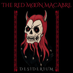 THE RED MOON MACABRE - DESIDERIUM (2024)