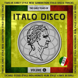 VA - The Early Years of Italo Disco, Vol. 6 (2024)