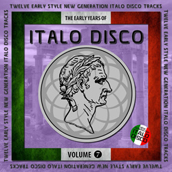 VA - The Early Years of Italo Disco, Vol. 7 (2024)