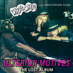 Who's Who and Christopher Saint - Ulterior Motives (The Lost Album) (2024)