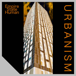 Empire State Human - Urbanism (Reissue) (2025)