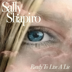 Sally Shapiro - Ready To Live A Lie (2025)