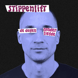 Stippenlift - De Dagen Zonder Liefde (2025)