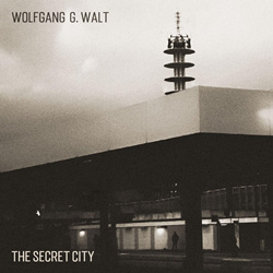 Wolfgang G. Walt - The Secret City (EP) (2025)